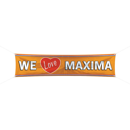 We love Maxima supporters banner